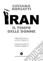 Iran. Il tempo delle donne. E-book. Formato EPUB ebook