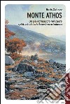 Monte Athos: Un pellegrinaggio nel cuore spirituale del cristianesimo ortodosso. E-book. Formato EPUB ebook di Boris Zaitsev