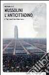 Mussolini l'anticittadino: Città, società e fascismo. E-book. Formato EPUB ebook