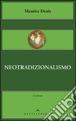 Neotradizionalismo. E-book. Formato EPUB