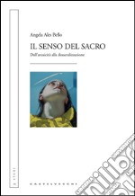 Senso del sacro: Dall'arcaicità alla desacralizzazione. E-book. Formato EPUB ebook