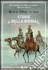 Storie della Bibbia. E-book. Formato EPUB ebook di Hendrik Willen Van Loon