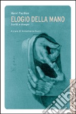 elogio della mano. Scritti e disegni. E-book. Formato EPUB ebook