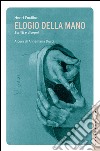 elogio della mano. Scritti e disegni. E-book. Formato EPUB ebook di Henri Focillon