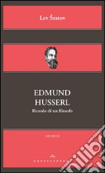 Edmund Husserl: Ricordo di un filosofo. E-book. Formato EPUB