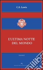 Ultima notte del mondo. E-book. Formato EPUB