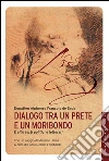 Dialogo tra un prete e un moribondo: e altri testi politici e letterari. E-book. Formato EPUB ebook di Donatien Alphonse François de Sade