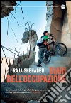 Diari dell'occupazione. E-book. Formato EPUB ebook di Raja Shehadeh