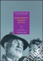 Arrivederci signor Kotch. E-book. Formato EPUB ebook