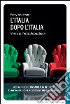 L'Italia dopo l'Italia: Verso la Terza Repubblica. E-book. Formato EPUB ebook