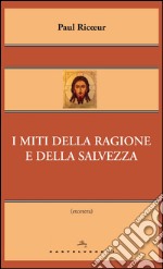 I miti della ragione e della salvezza. E-book. Formato EPUB