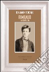 Rimbaud la canaglia. E-book. Formato EPUB ebook