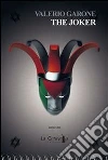 The joker. Ediz. italiana. E-book. Formato Mobipocket ebook di Valerio Garone