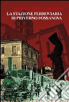 La stazione ferroviaria di Priverno Fossanova. E-book. Formato Mobipocket ebook di Maria Teresa Borsò