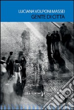 Gente di città. E-book. Formato EPUB