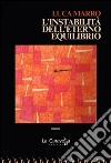 L’instabilità dell’eterno equilibrio. E-book. Formato EPUB ebook di Luca Marro