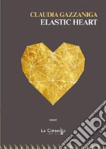 Elastic heart. E-book. Formato Mobipocket ebook