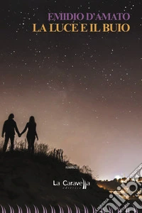 La luce e il buio. E-book. Formato EPUB ebook