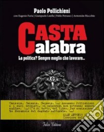 Casta calabra. E-book. Formato EPUB ebook di Paolo Pollichieni
