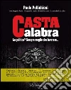 Casta calabra. E-book. Formato EPUB ebook di Paolo Pollichieni