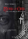 Morbi et orbi. Pedofilia, omosessualità e fede nella Chiesa di oggi. E-book. Formato EPUB ebook