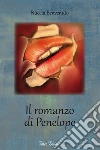 Il romanzo di Penelope. E-book. Formato EPUB ebook di Nuccia Benvenuto