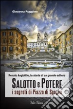 Salotto e potere: i segreti di Piazza di Spagna. E-book. Formato Mobipocket
