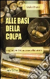 Alle basi della colpa: Ruggine per il commissario Giannitteri. E-book. Formato PDF ebook di Giulio Bruno