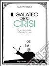 Il galateo della crisi: Vivere con classe nell'era del low cost. E-book. Formato EPUB ebook di Stefano Denti