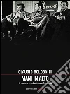 Mani in alto. : Il romanzo della banda Casaroli. E-book. Formato EPUB ebook di Claudio Bolognini