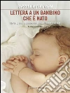 Lettera a un bambino che è nato: Storia di una procreazione medicalmente assistita. E-book. Formato EPUB ebook di Raffaella Clementi
