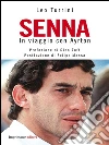 Senna: In viaggio con Ayrton. E-book. Formato EPUB ebook di Leo Turrini