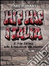 Hip Hop Italia: Il rap italiano dalla breakdance alle rapstar. E-book. Formato Mobipocket ebook di Fabio Bernabei