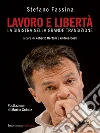 Lavoro e libertà: La sinistra nella grande transazione. E-book. Formato EPUB ebook di Stefano Fassina