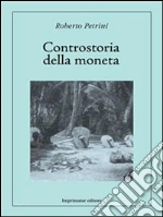 Controstoria della moneta. E-book. Formato EPUB
