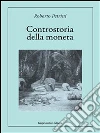 Controstoria della moneta. E-book. Formato EPUB ebook di Roberto Petrini