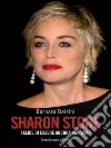 Sharon Stone: Felice di essere ancora una vamp. E-book. Formato Mobipocket ebook di Barbara Balzini