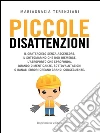 Piccole disattenzioni. E-book. Formato EPUB ebook di Mariagrazia Terenziani