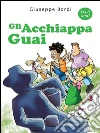Gli Acchiappa Guai. E-book. Formato Mobipocket ebook di Giuseppe Bordi
