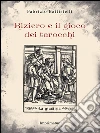 Riziero e il gioco dei tarocchi. E-book. Formato EPUB ebook di Fabrizio Battistelli