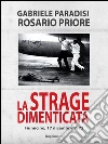 La strage dimenticata: Fiumicino, 17 dicembre 1973. E-book. Formato EPUB ebook