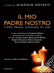 Scarica PDF Il mio padre nostro: come prega ognuno di noi. Scarica PDF Il mio padre nostro: come prega ognuno di noi.