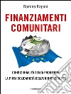 Finanziamenti comunitari: condizionalità senza frontiere: La finta solidarietà dell'Unione europea. E-book. Formato EPUB ebook di Romina Raponi