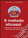 Il metodo sticazzi: Finalmente il manuale che farà di te un perfetto sticazzista. E-book. Formato EPUB ebook di Carla Ferguson Barberini