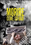 Morire come schiavi: La storia di Paola Clemente nell'inferno del caporalato. E-book. Formato EPUB ebook di Enrica Simonetti