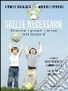 Scelte necessarie: Riflessioni e proposte a un anno dalla Laudato si'. E-book. Formato EPUB ebook di Ermete Realacci