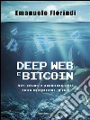 Deep web e bitcoin: Vizi privati e pubbliche virtù della navigazione in rete. E-book. Formato EPUB ebook di Emanuele Florindi