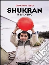 Shukran: Ti salverò . E-book. Formato EPUB ebook di Giovanni Terzi
