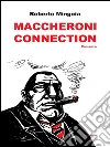 Maccheroni connection. E-book. Formato EPUB ebook