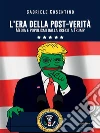 L'era della post-verità. E-book. Formato EPUB ebook